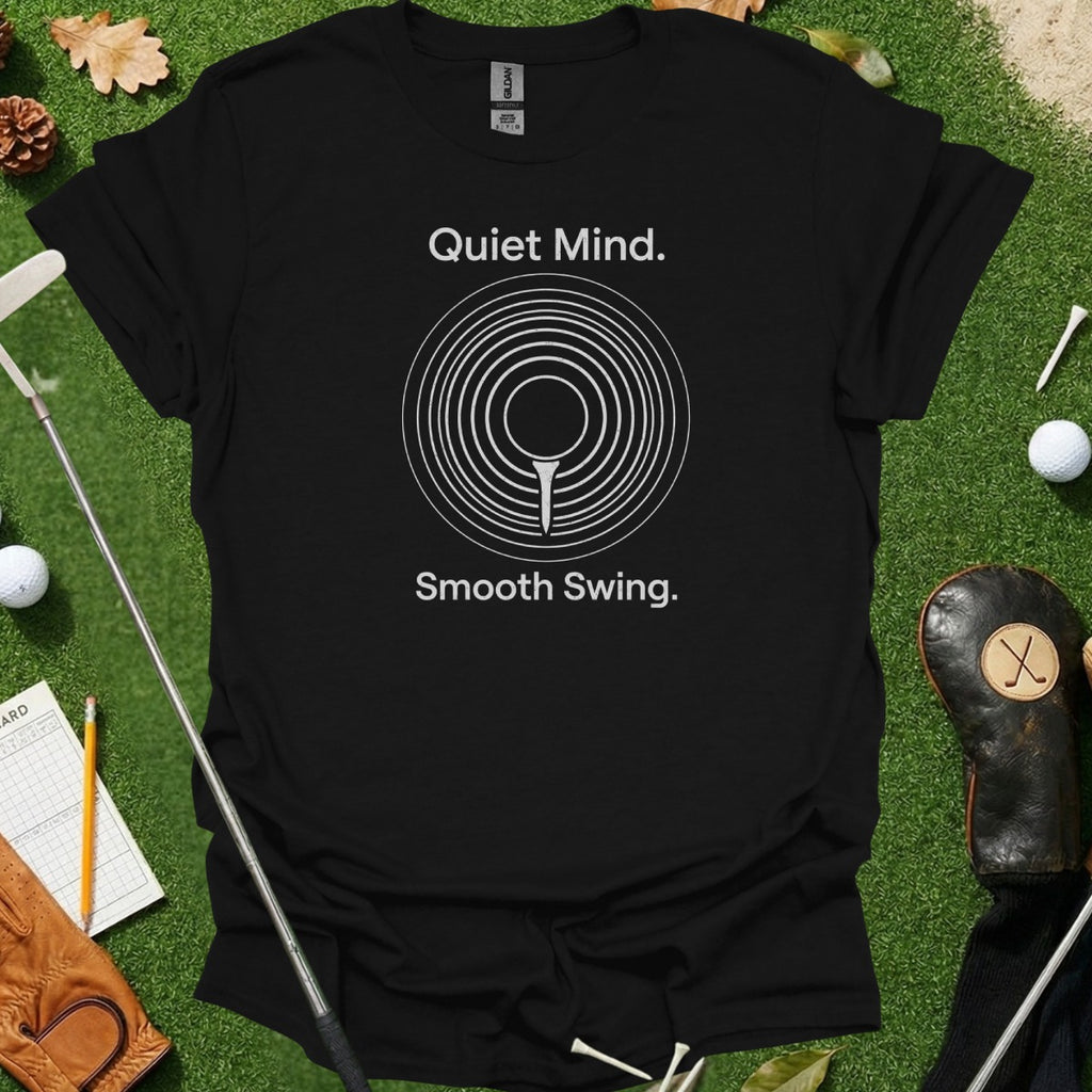 Quiet Mind Smooth Swing Golf T-Shirt with Target Design