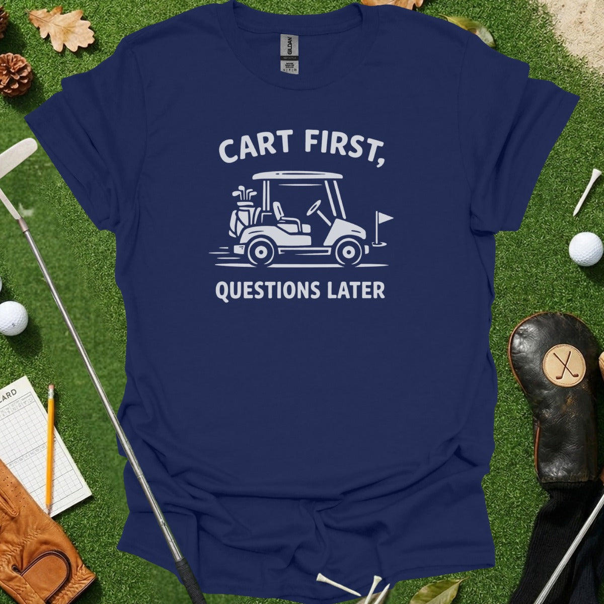 Cart First Questions Later Golf T-shirt Silhouette Design