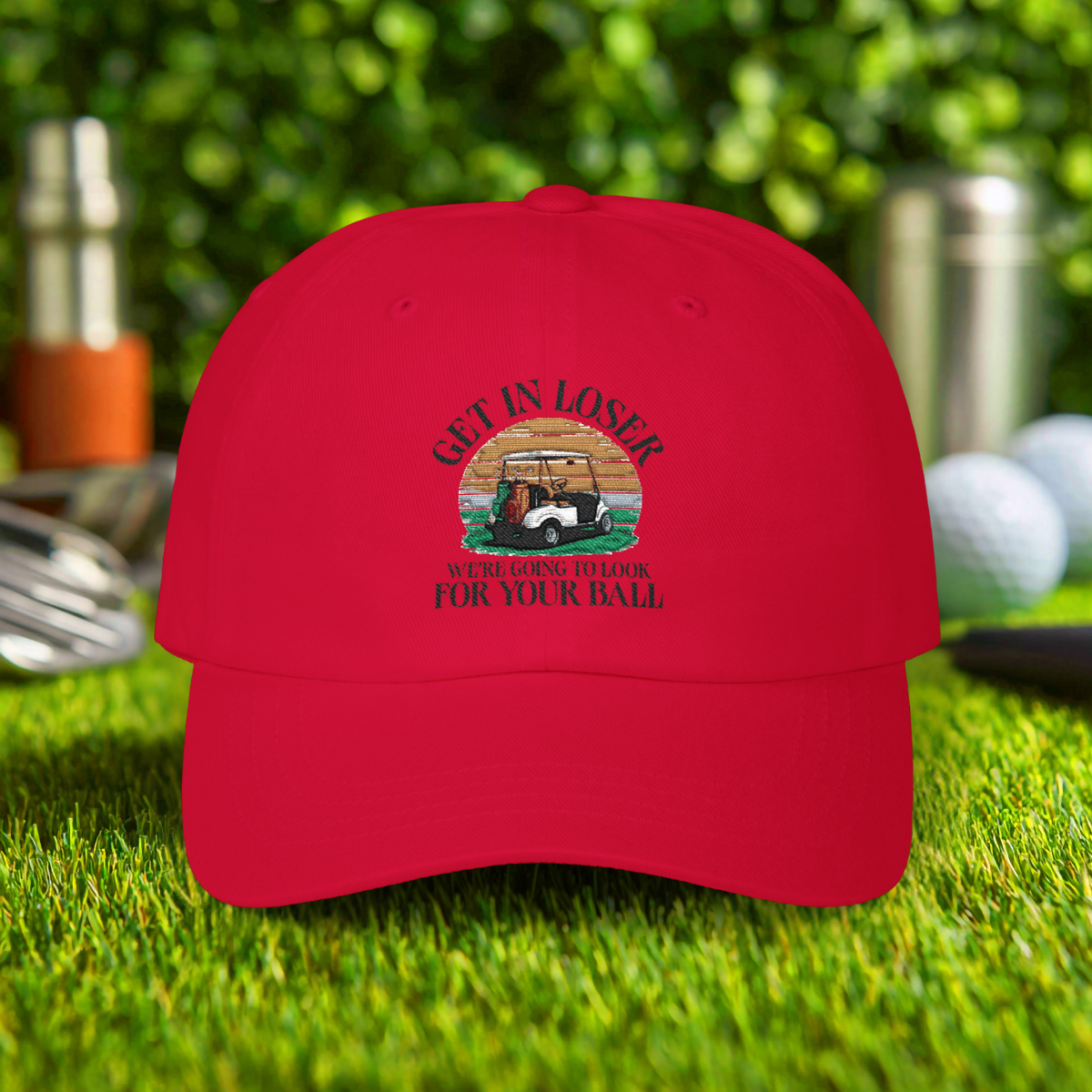 Get In Loser Embroidered Hat