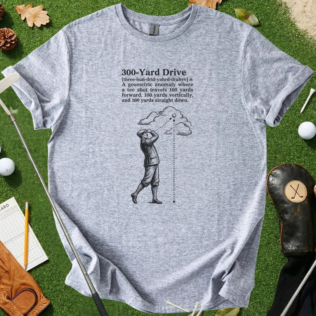 300 Yard Drive Dictionary Definition Tee