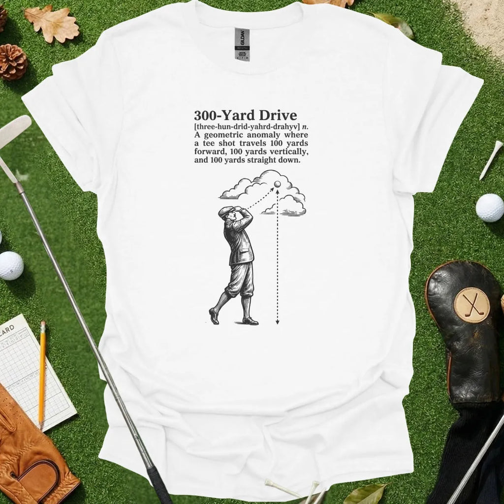 300 Yard Drive Dictionary Definition Tee
