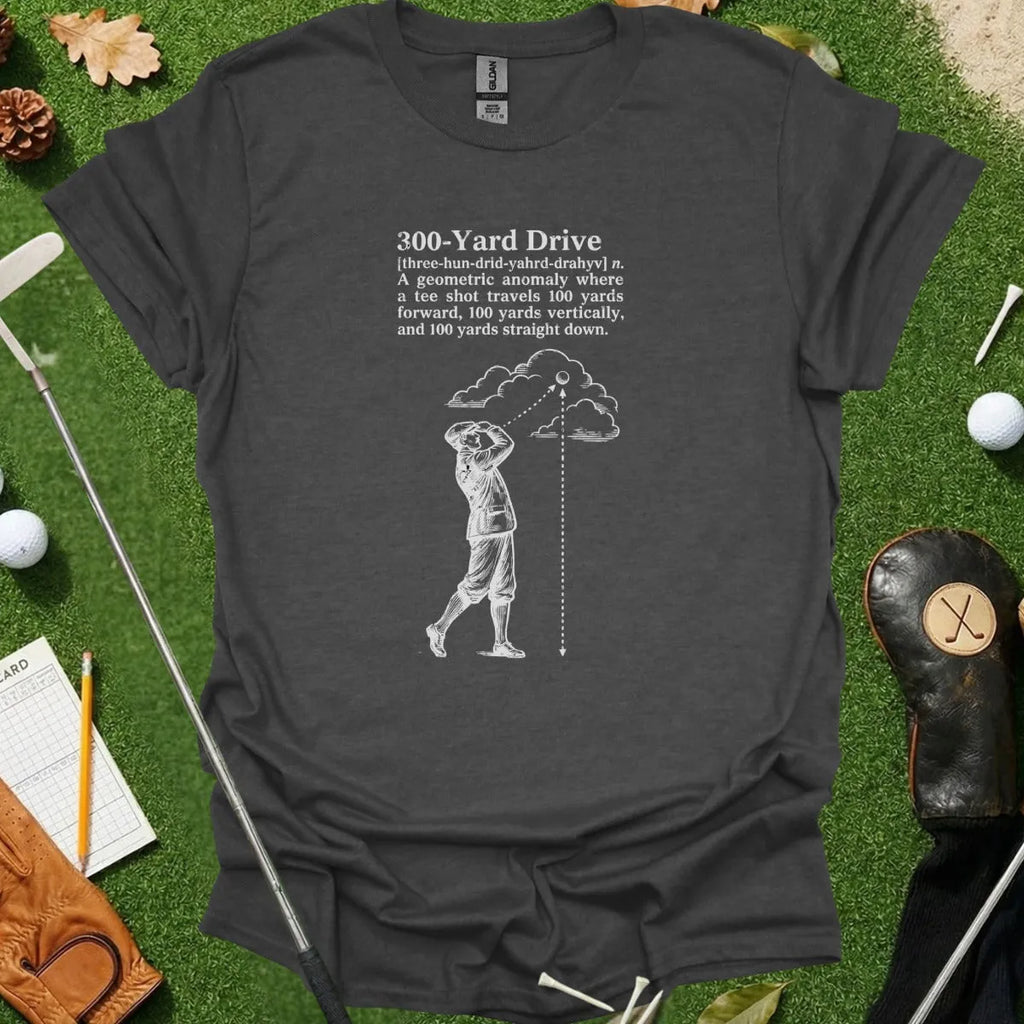 300 Yard Drive Dictionary Definition Tee