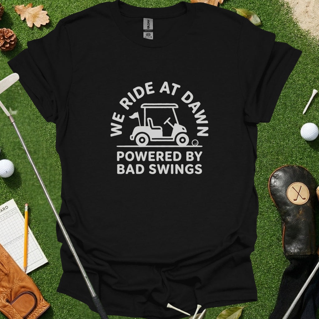 We Ride At Dawn Powered By Bad Swings Shirt