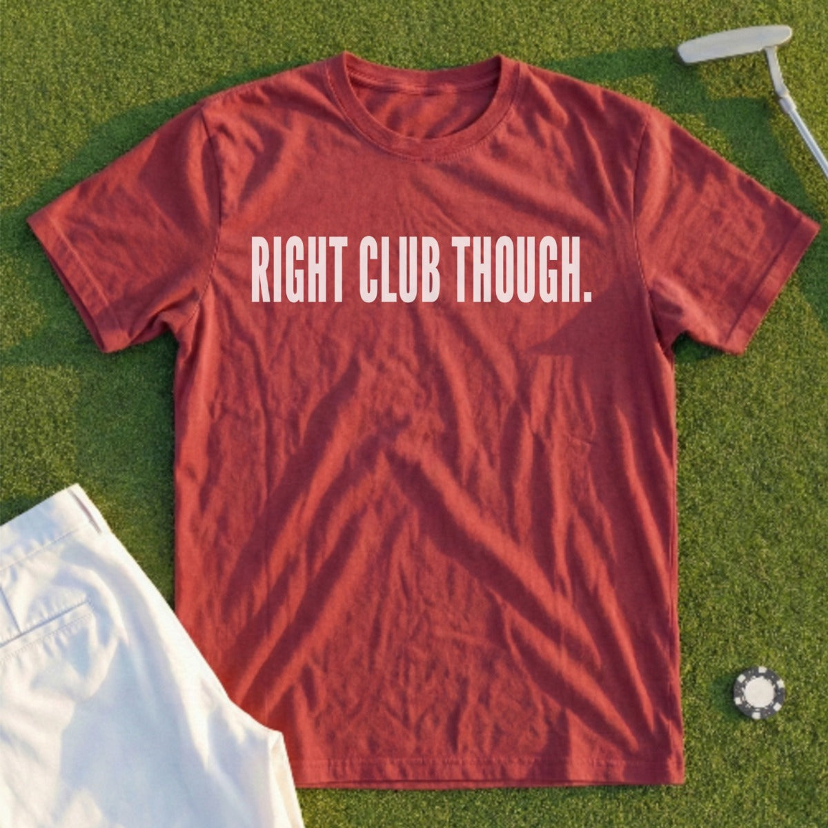 Right Club Though Graphic Tee Shirt for Golf Lovers