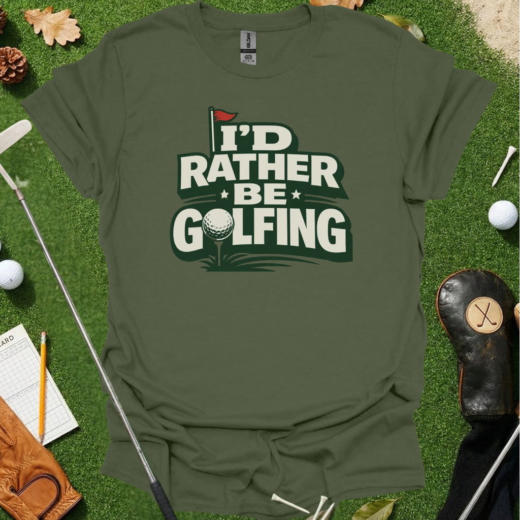I'd Rather Be Golfing Graphic Tee for Golf Lovers