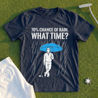 70% Chance Of Rain, What Time Tee