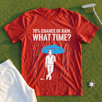 70% Chance Of Rain, What Time Tee