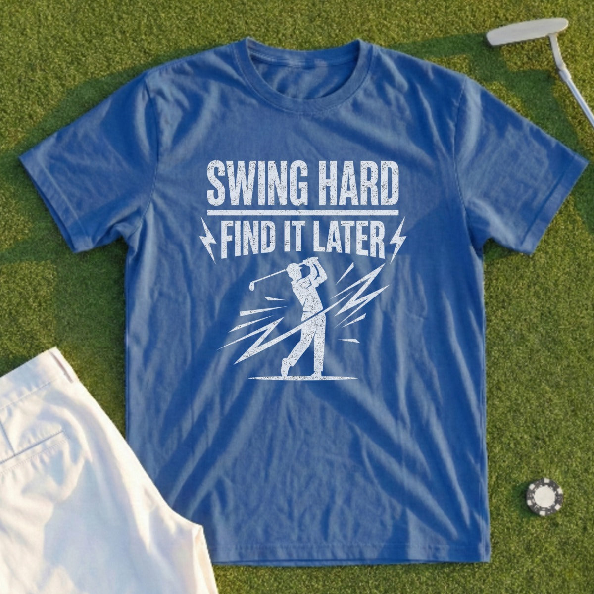 Swing Hard Find It Later Golf T-Shirt