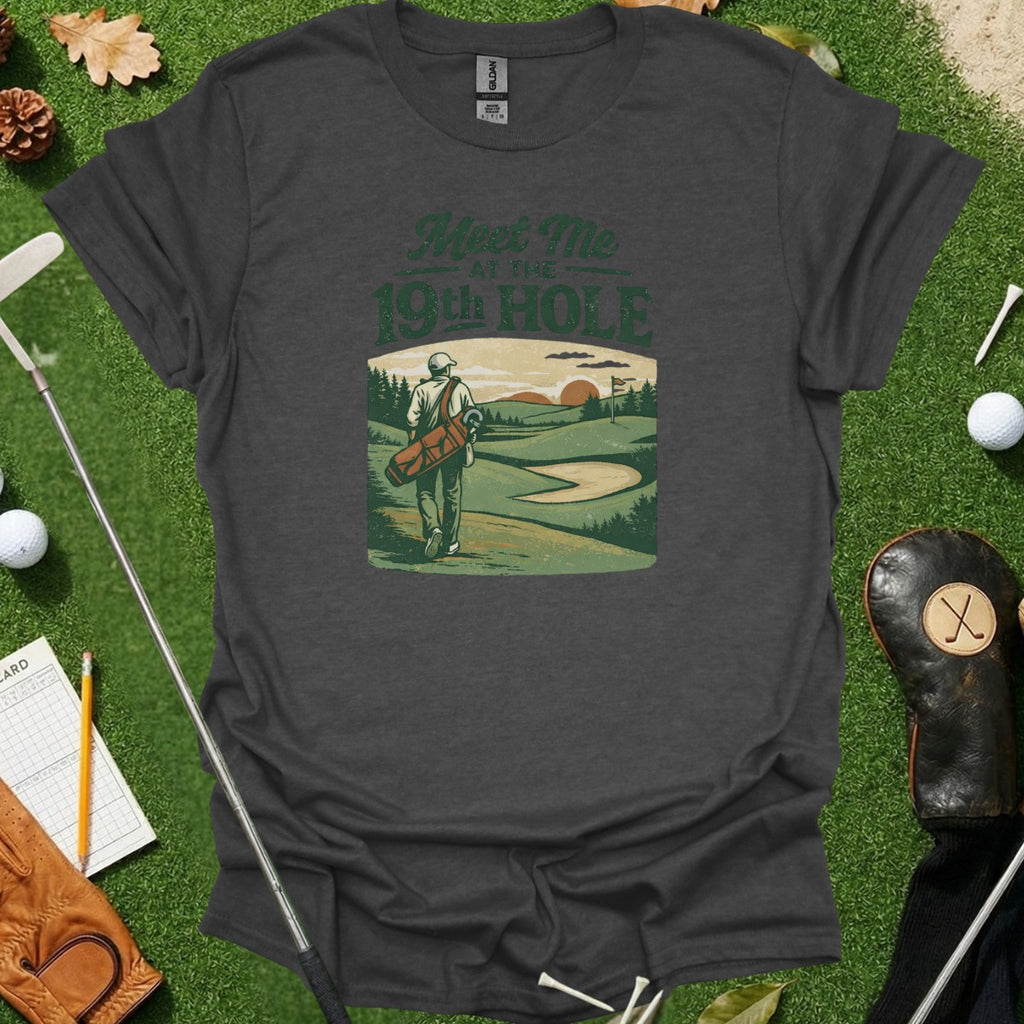 Meet Me at the 19th Hole Golf T-shirt