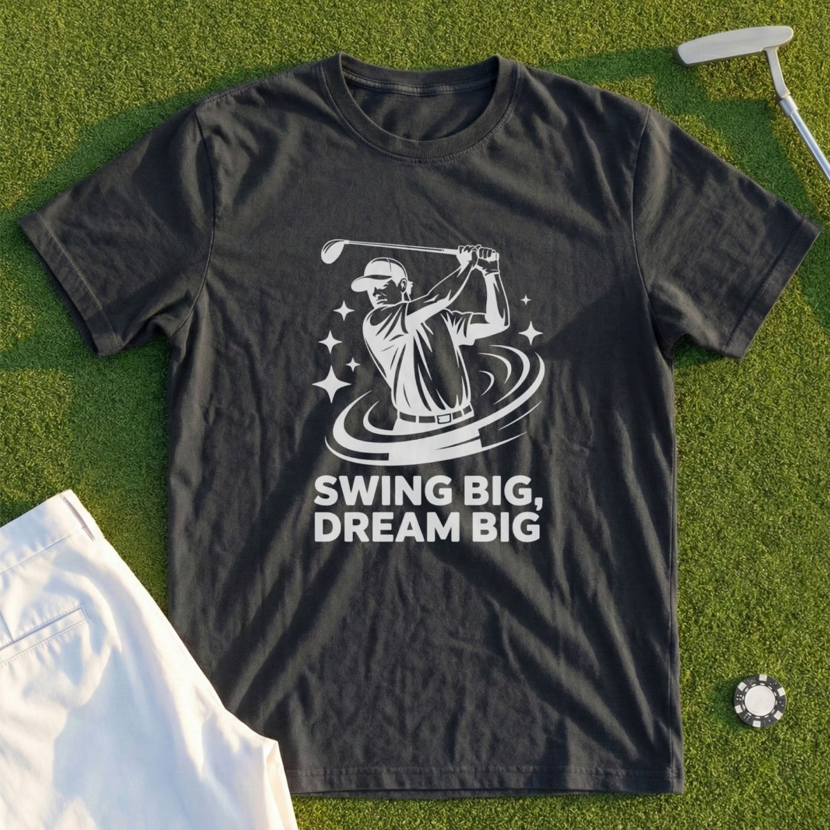 Swing Big Dream Big Inspirational Golf T-Shirt