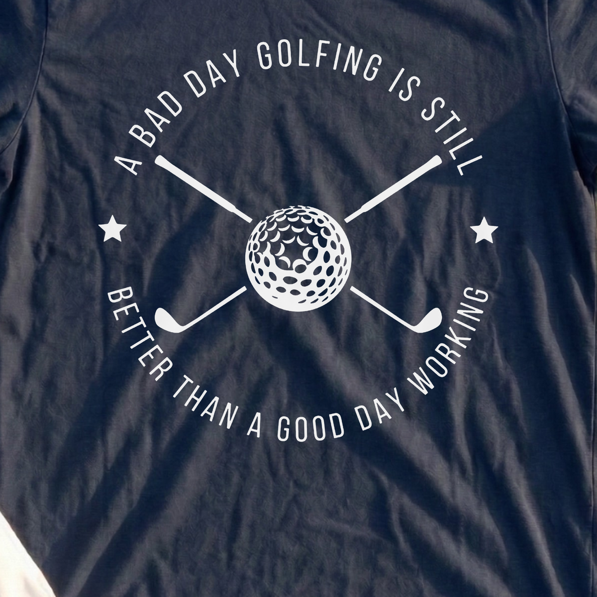 A Bad Day Golfing Tee, print close-up on Navy