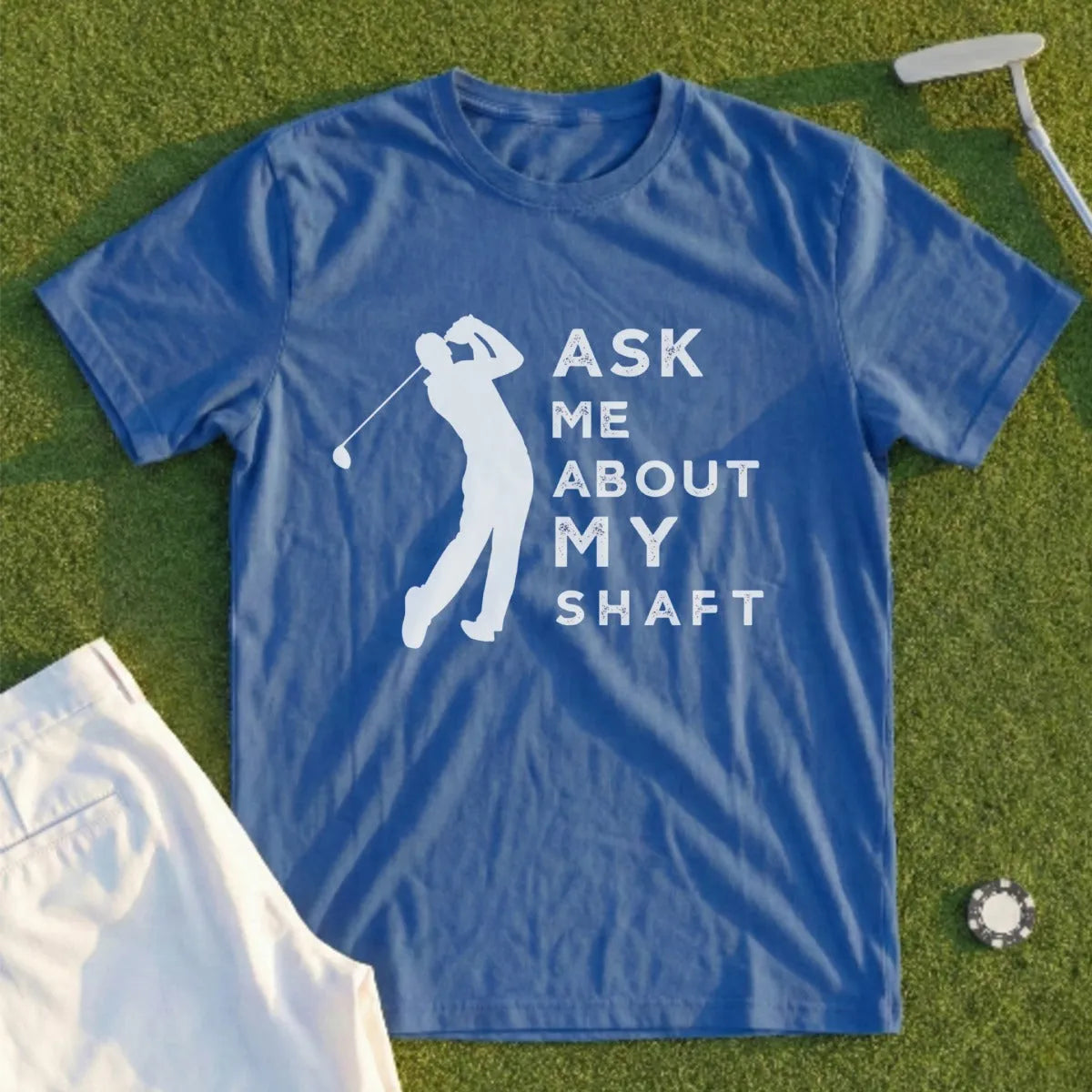 Blue t-shirt with golfer graphic and text "ASK ME ABOUT MY SHAFT".