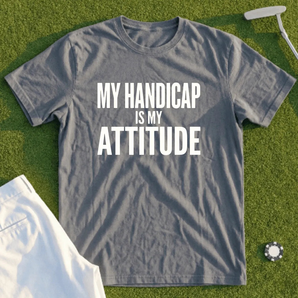 Attitude Is My Handicap Tee