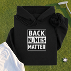 Back Nines Matter Hoodie