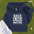 Back Nines Matter Hoodie