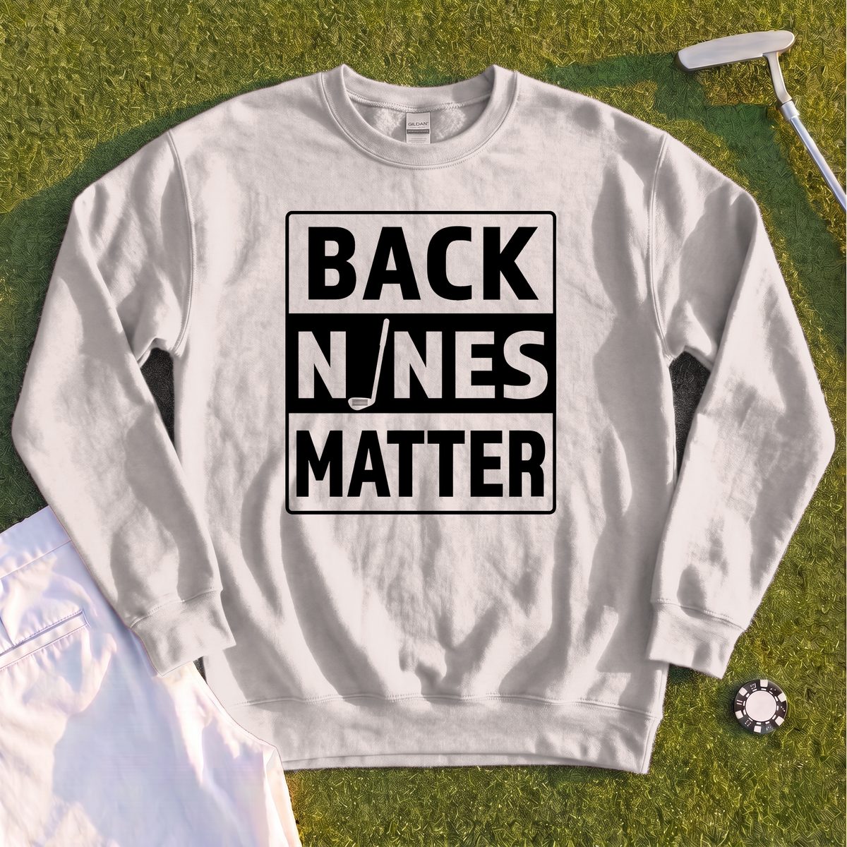 Back Nines Matter Sweatshirt