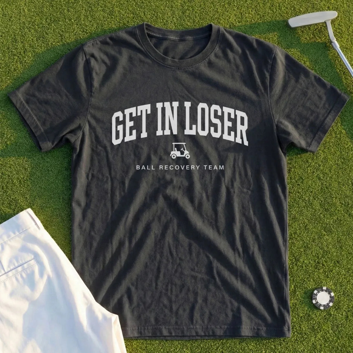 Dark t-shirt with "GET IN LOSER" and golf cart graphic.