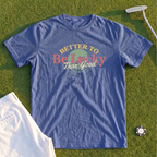 Better To Be Lucky Than Good Premium Tee