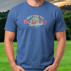 Better To Be Lucky Than Good Tee worn on the golf course, Royal
