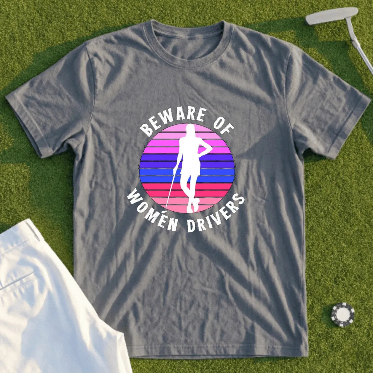 Gray t-shirt with "Beware of Women Drivers" graphic featuring a golfer silhouette.