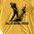 Call 811 Before You Dig Tee, print close-up on Daisy