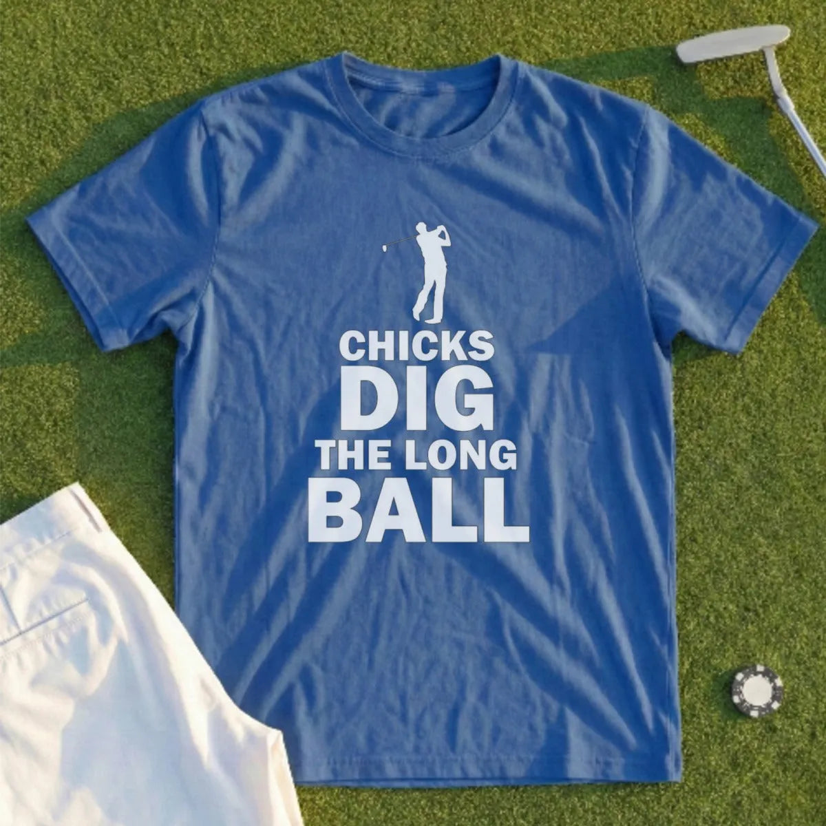 Blue t-shirt with white text "CHICKS DIG THE LONG BALL" and a golfer silhouette.