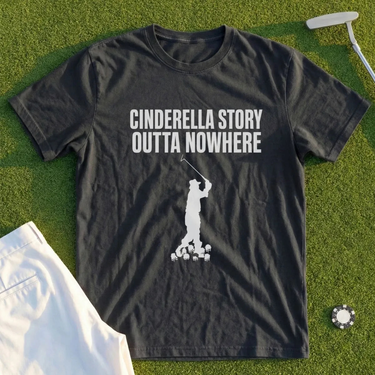 Dark t-shirt with "Cinderella Story Outta Nowhere" and a golfer silhouette.