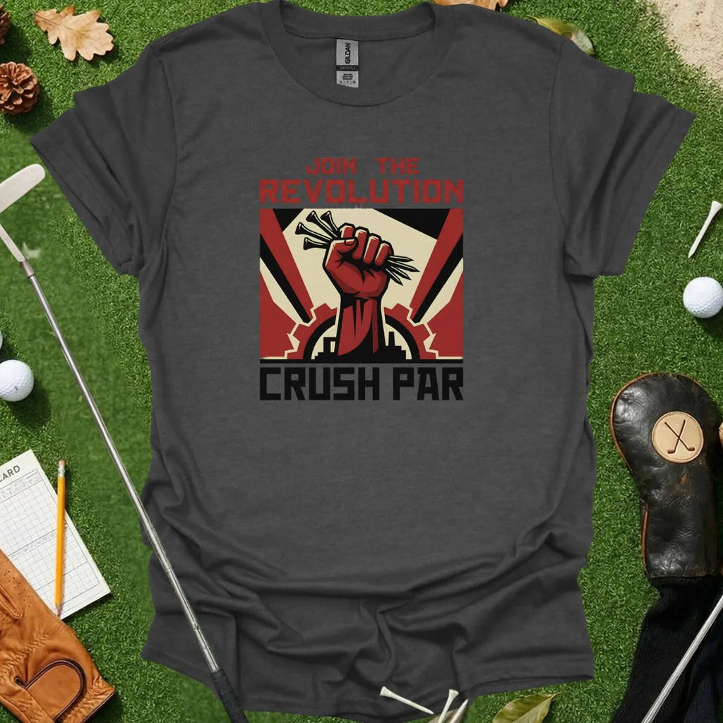 Crush Par Revolution Tee