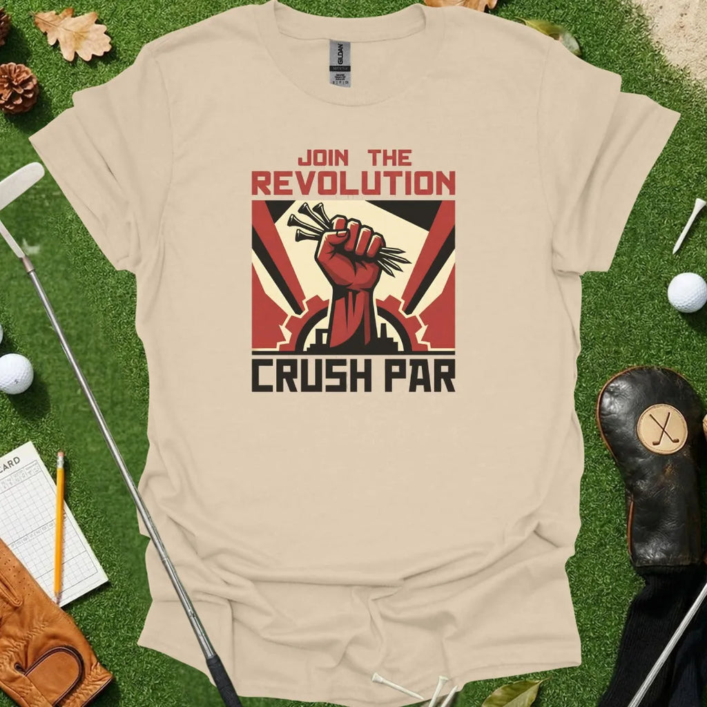 Crush Par Revolution Tee