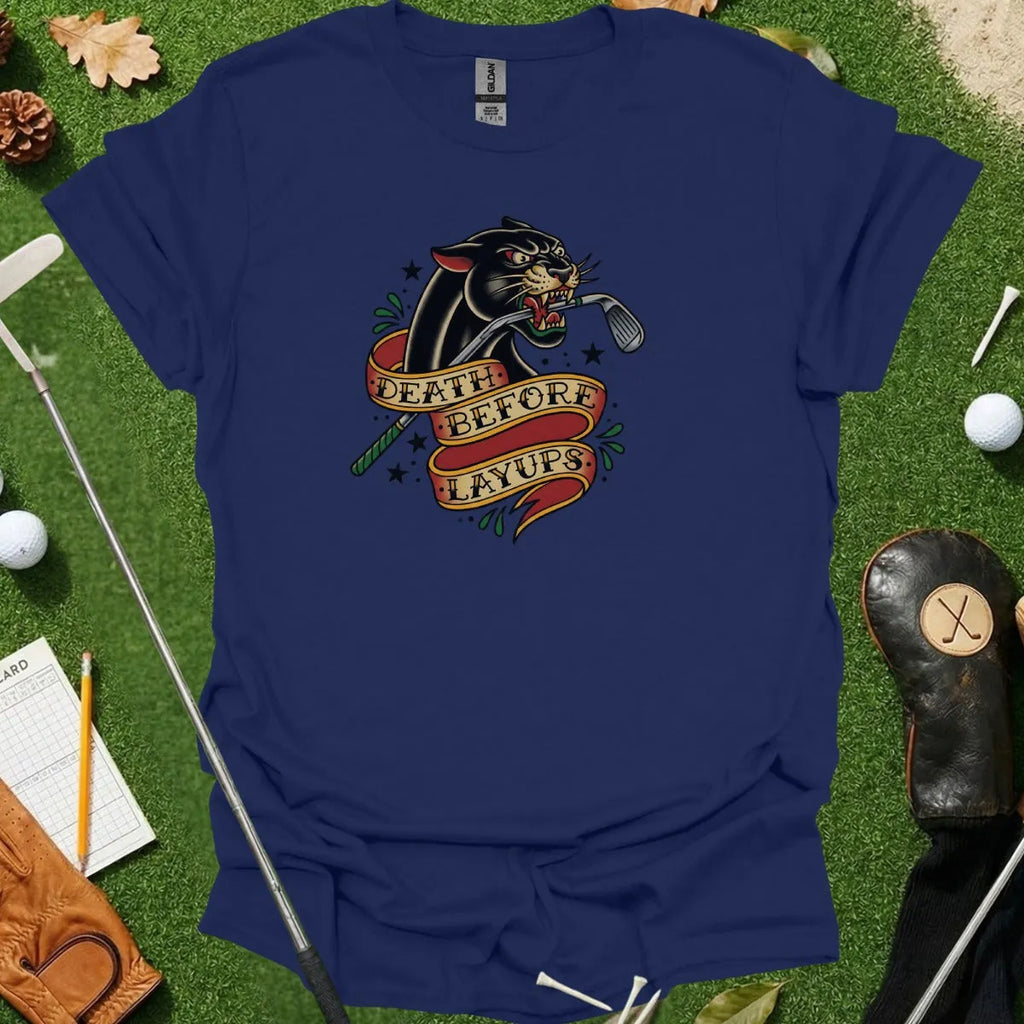 Death Before Layups Tee