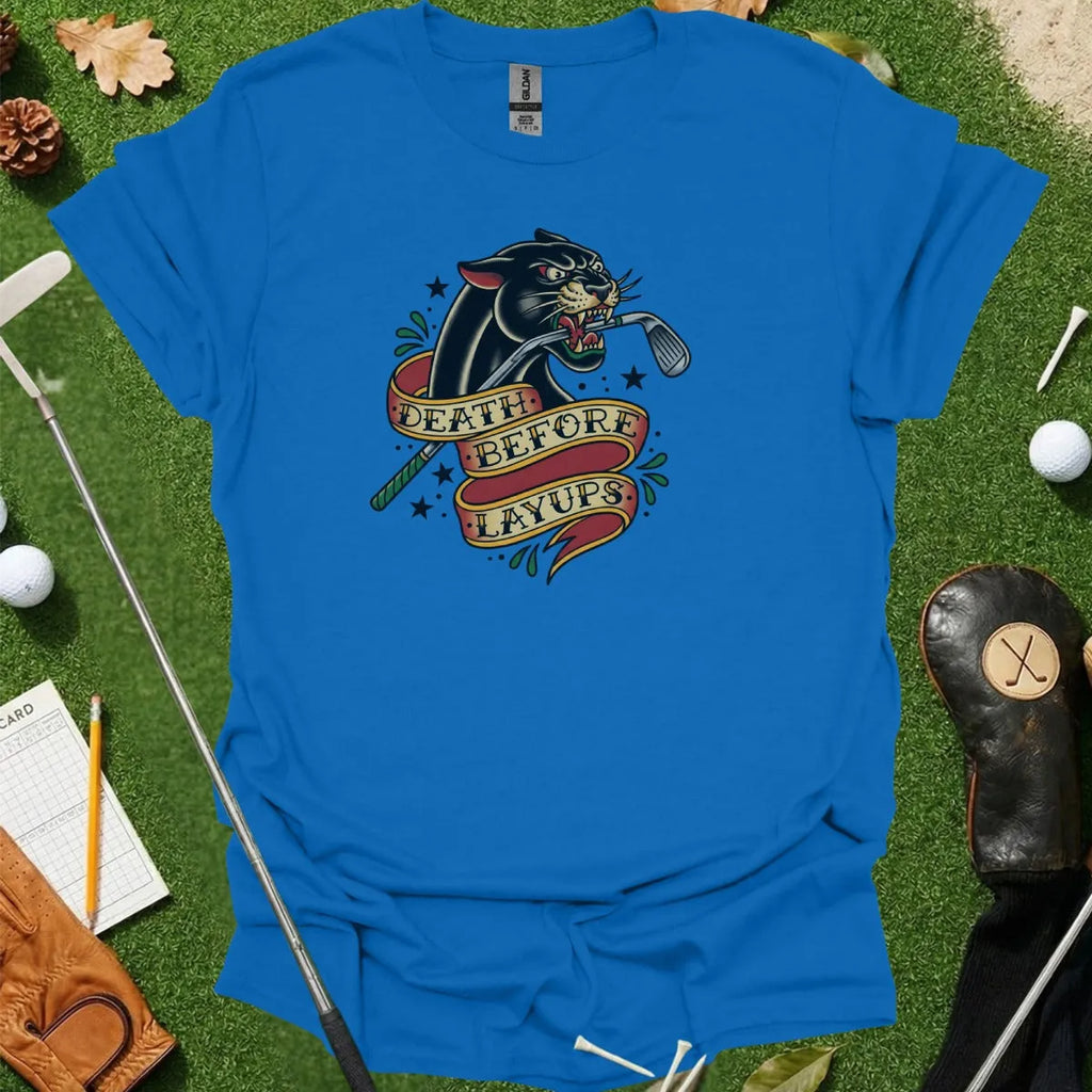 Death Before Layups Tee