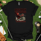 Destroy the Hazard Tee