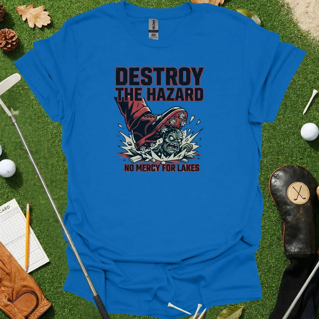 Destroy the Hazard Tee