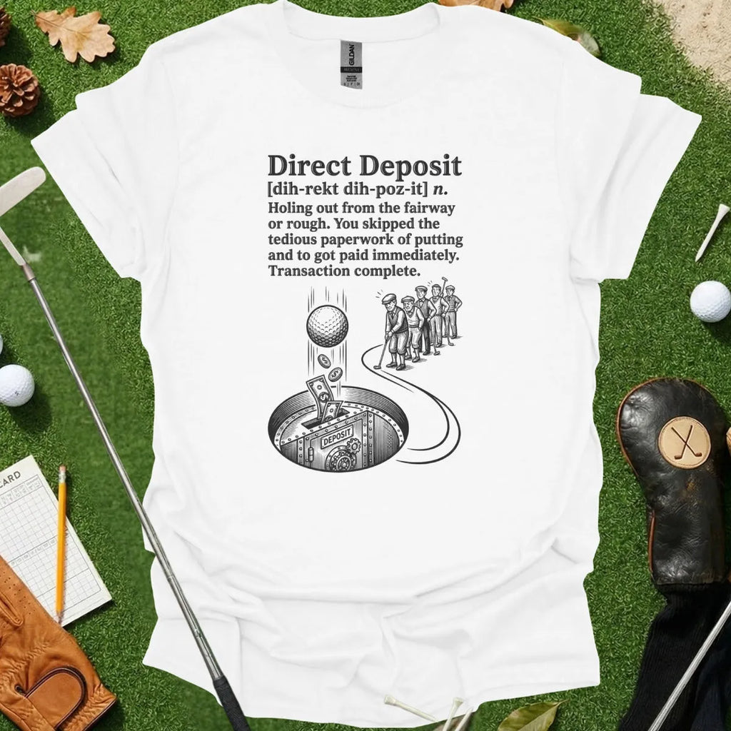Direct Deposit Dictionary Definition Tee