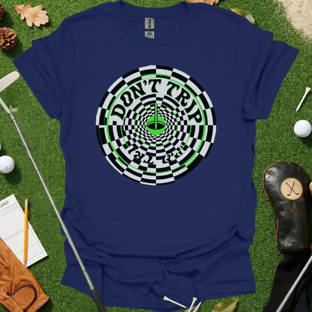 Don't Trip Tee