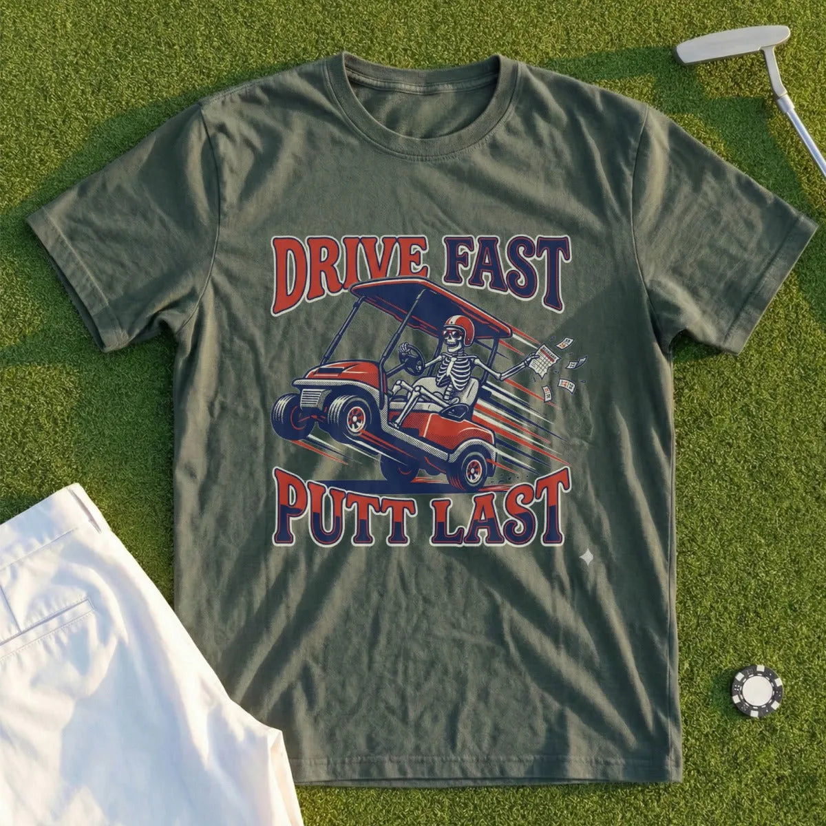 Drive Fast Putt Last Tee