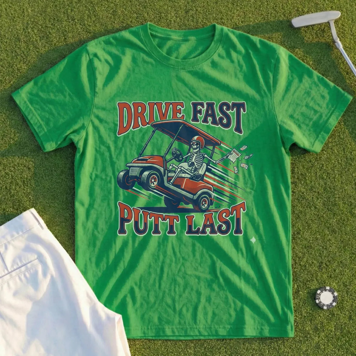 Drive Fast Putt Last Tee