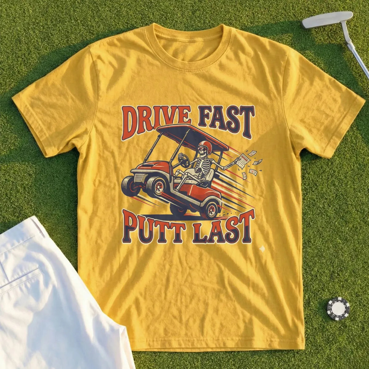 Drive Fast Putt Last Tee