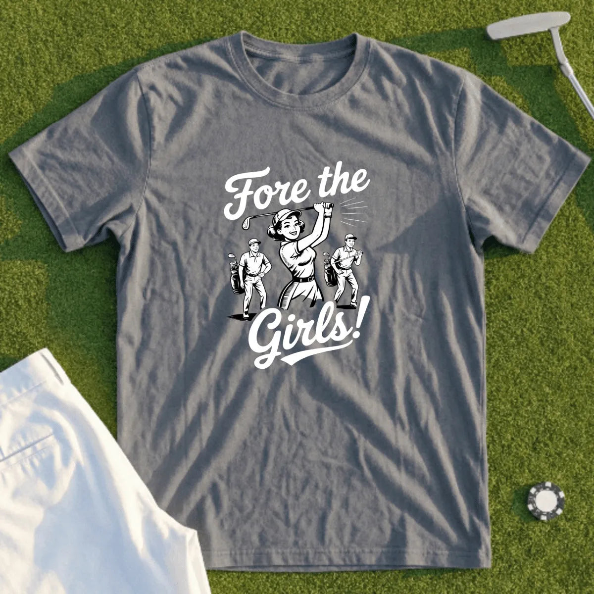 Gray t-shirt with "Fore the Girls!" text and three cartoon women playing golf.