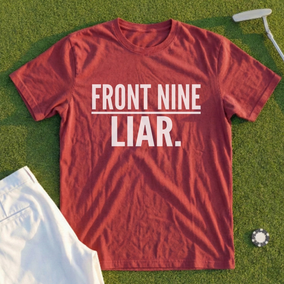 Maroon t-shirt with "FRONT NINE LIAR." text, with golf attire.