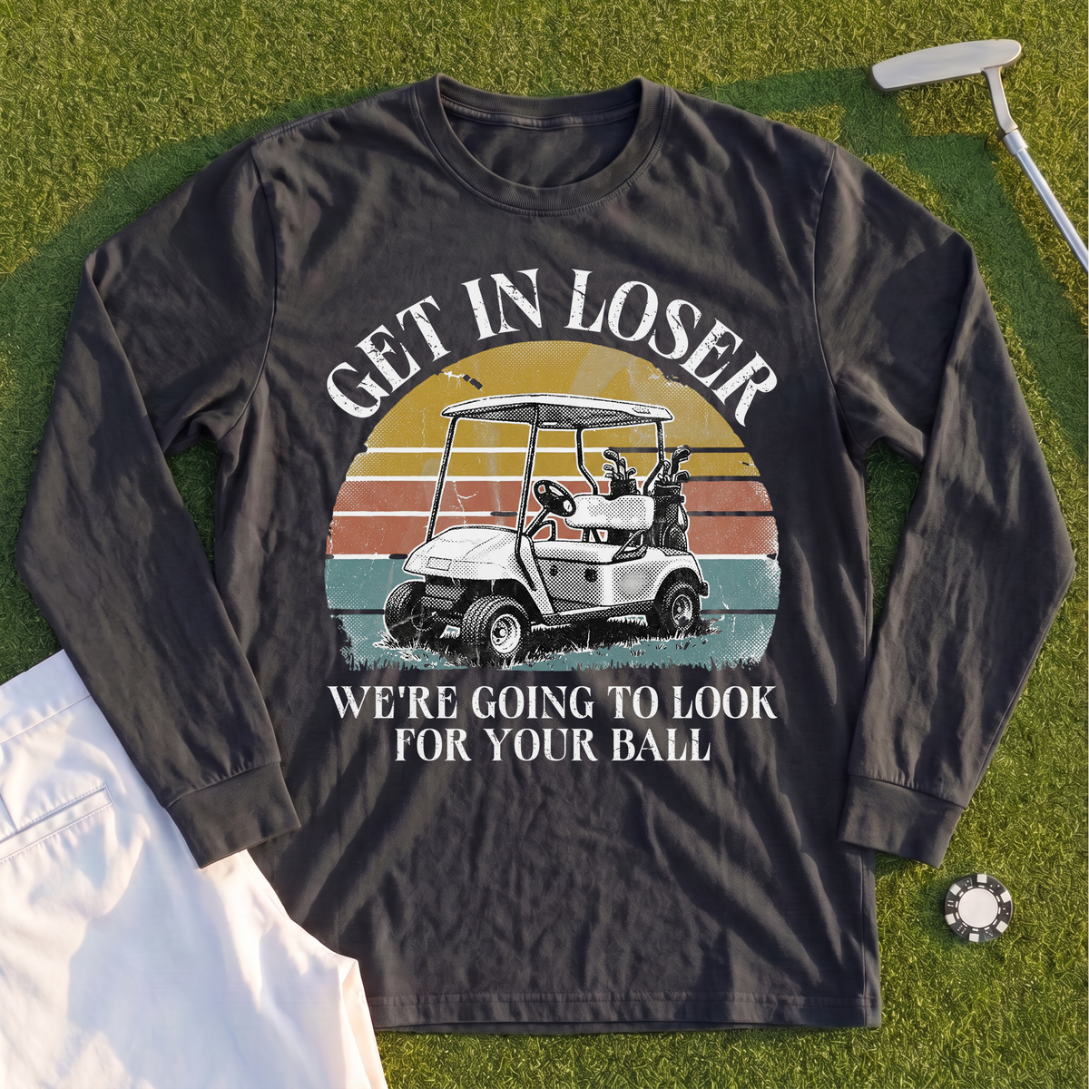 Get In Loser Long Sleeve Tee