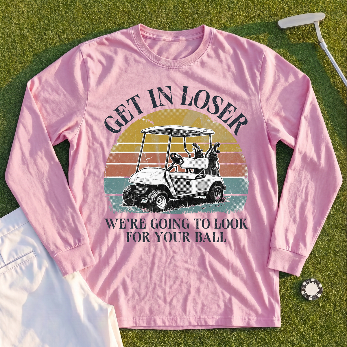 Get In Loser Long Sleeve Tee