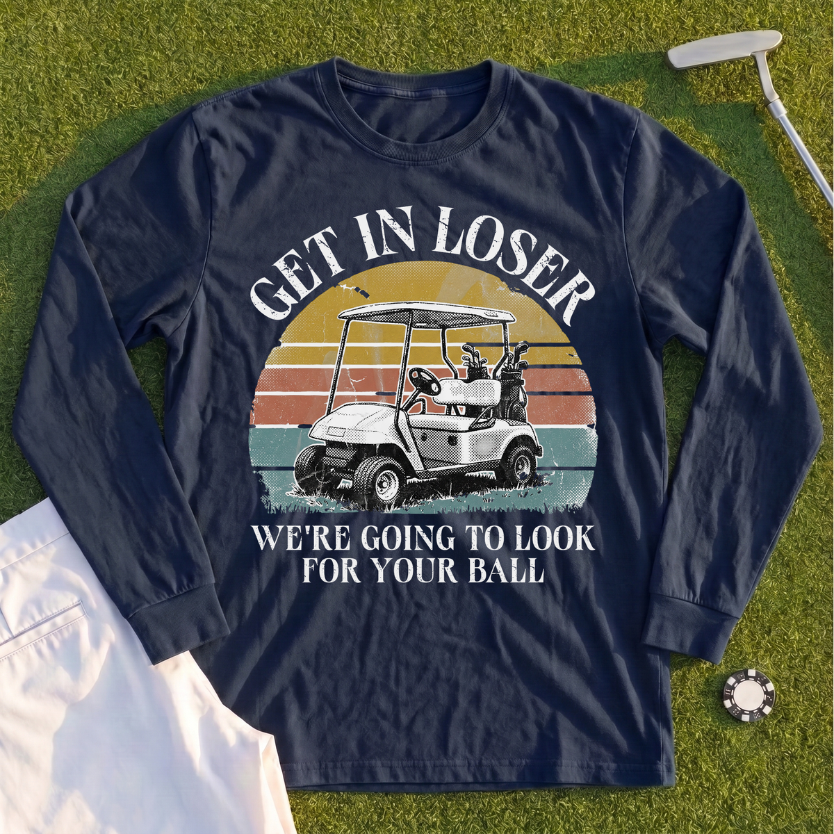 Get In Loser Long Sleeve Tee