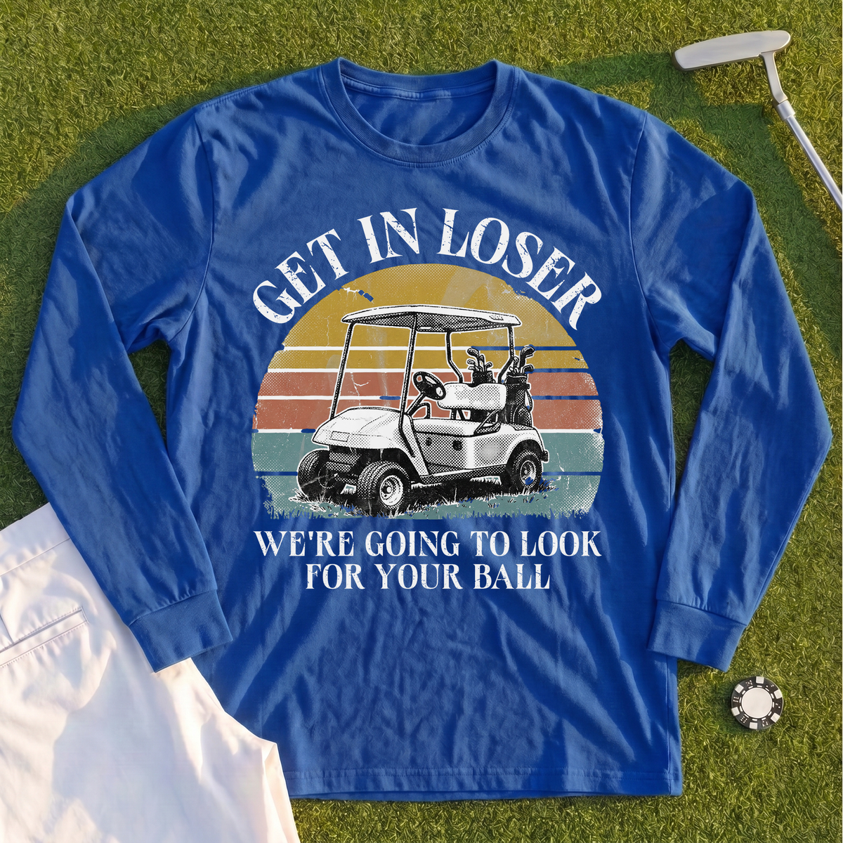 Get In Loser Long Sleeve Tee
