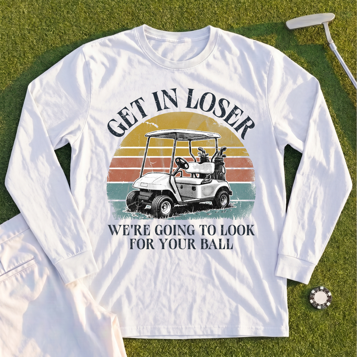 Get In Loser Long Sleeve Tee