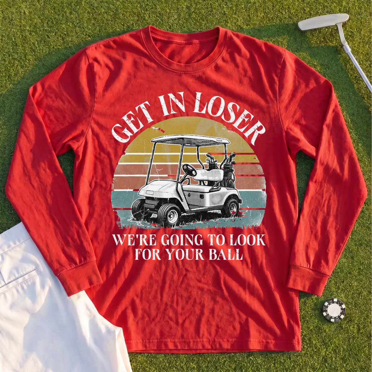 Get In Loser Long Sleeve Tee