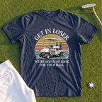 Get In Loser Premium Tee