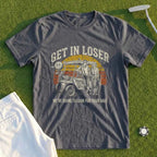 Get In Loser Retro Tee