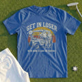 Get In Loser Retro Tee