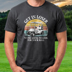 Get In Loser Tee worn on the golf course, Black